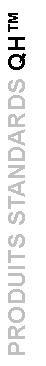 Zone de Texte: PRODUITS STANDARDS QH�